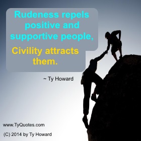 Ty Howard on Civility, Civility Quotes for Teens Youth Young Adults, Civility Steps By Ty Howard