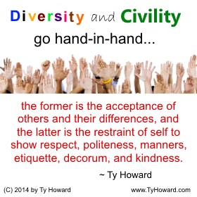 quotes diversity workplace leadership inspirational civility manners being respect quote multiculturalism polite motivation motivational positive howard ty politeness inspiration kind