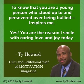 Ty Howard Anti Bullying Quote