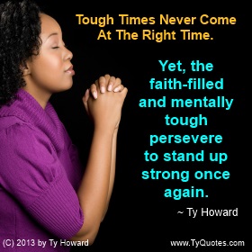 Ty Howard Tough Times Quote